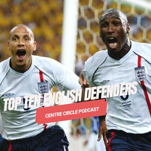 Top Ten English Defenders Podcast Por  arte de portada