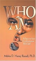 Who Am I? A Face to Face Confrontation with Self 0974868647 Book Cover