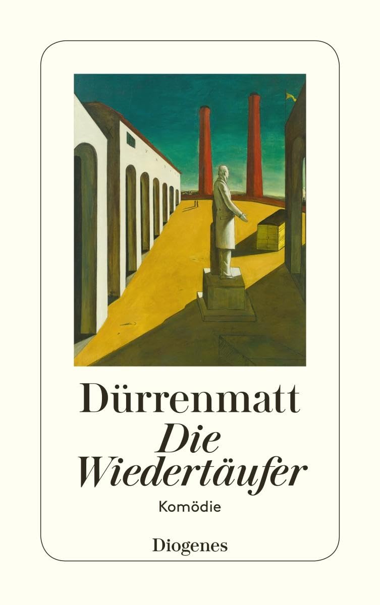 Diogenes Verlag Die Wiedertäufer: Eine Komödie In Zwei Teilen: Eine Komödie In Zwei Teilen. Urfassung (Detebe)