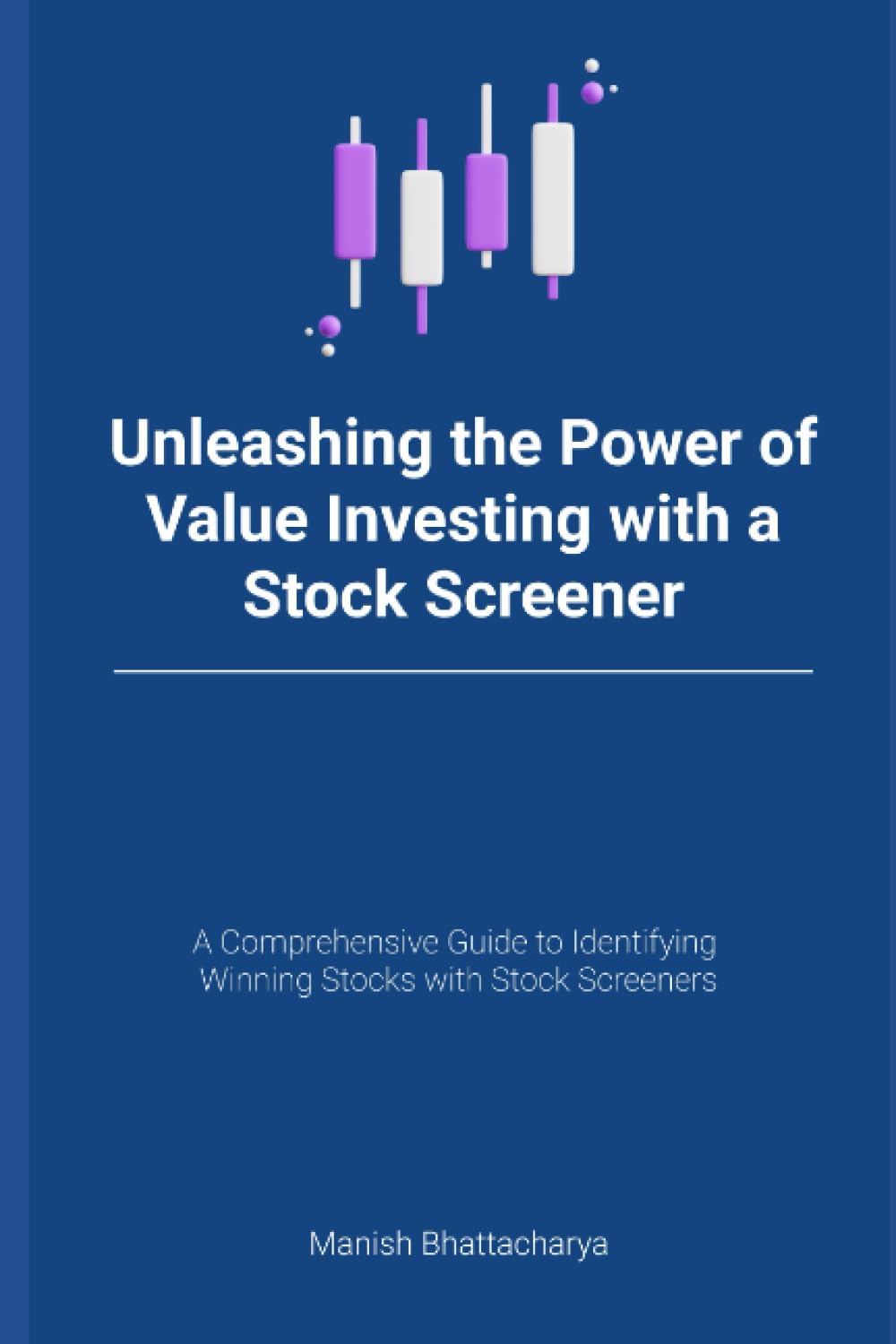 Unleashing the Power of Value Investing with a Stock Screener: A Comprehensive Guide to Identifying Winning Stocks