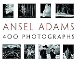  Ansel Adams: 400 Photographs