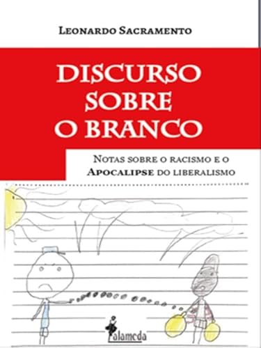 Discurso sobre o branco: notas sobre o racismo e o apocalipse do liberalismo
