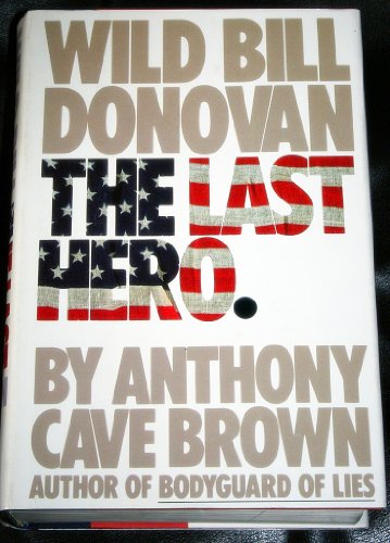 Last Hero: Wild Bill Donovan 0718123026 Book Cover