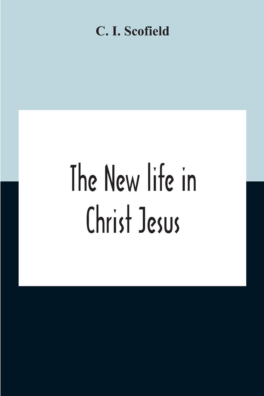 The New Life In Christ Jesus