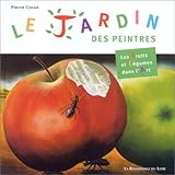  Le Jardin des peintres : Les Fruits et légumes dans l\'art