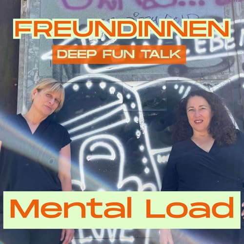 #7 Mental Load - für alles von allen verantwortlich