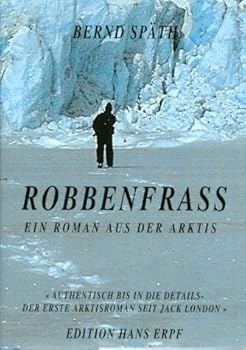 Hardcover Robbenfrass: Ein Roman aus der Arktis [German] Book