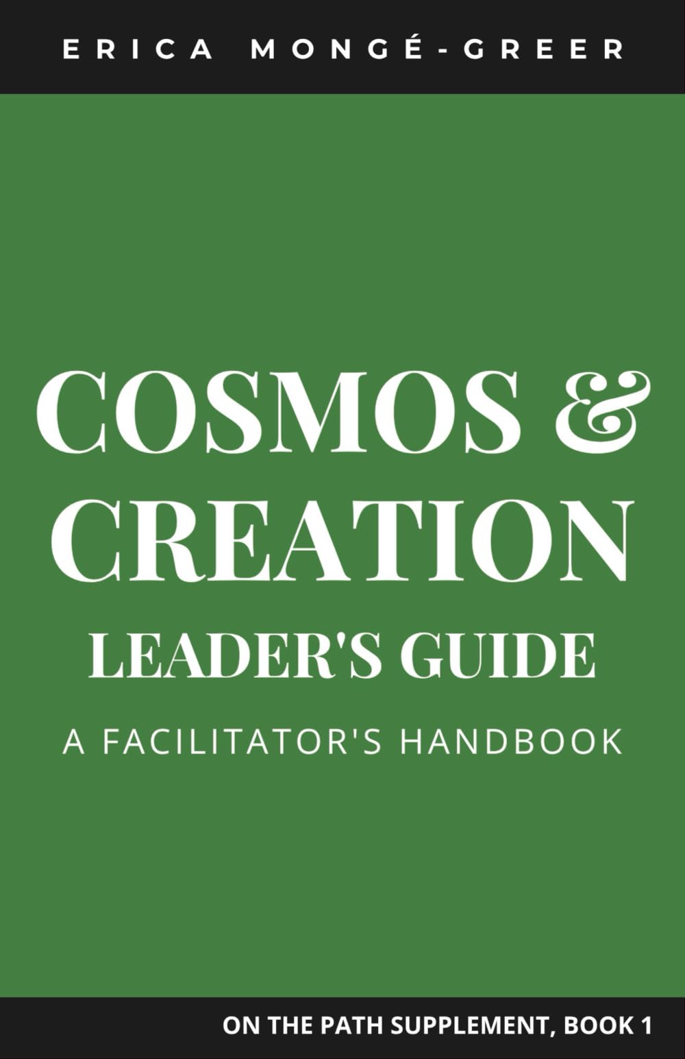 Cosmos & Creation Leader's Guide: A Facilitator's Handbook (On the Path)