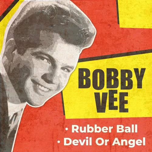 Rubber Ball / Devil or Angel (Rerecorded Version) by Bobby Vee on