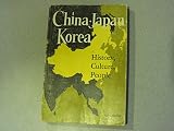  China, Japan, Korea, Taiwan, Hong Kong: History, Culture, People