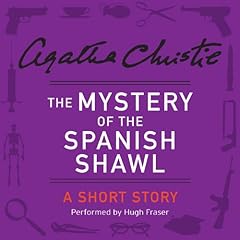 The Mystery of the Spanish Shawl Audiobook By Agatha Christie cover art