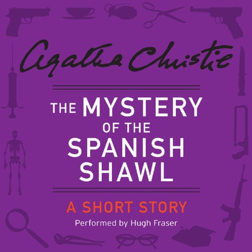 The Mystery of the Spanish Shawl Audiobook By Agatha Christie cover art