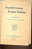  LA GRANDE AVENTURE DE QUATRE DIABLOTINS - BIBLIOTHEQUE DE SUZETTE.