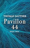 Pavillon 44: Roman