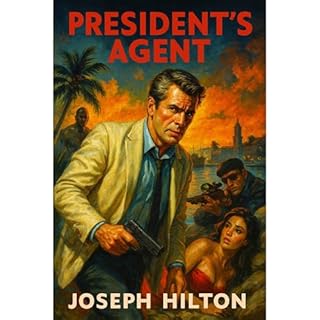 President&rsquo;s Agent Audiobook By Joseph Hilton cover art