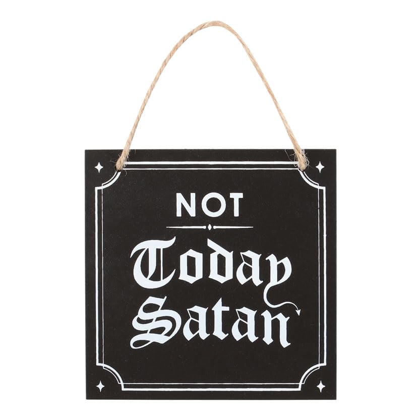 Not Today Satan Hanging Sign - Gothic Décor for Hooved Guests Deterrent, Funny Demon Ward Off, Unique Gothic Gifts from Dark Matter Range