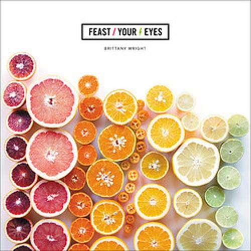 Feast Your Eyes Feast Your Eyes