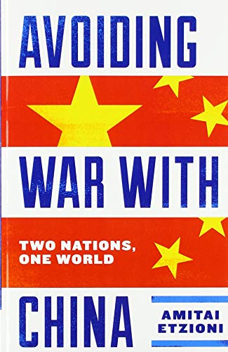 Avoiding War with China: Two Nations, One World view 2