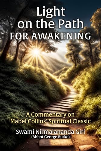 Light on the Path For Awakening: A Commentary on Mabel Collins’ Spiritual Classic (English Edition)