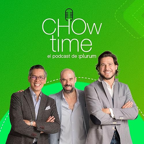 Couverture de CHOw Time - El podcast de :plurum