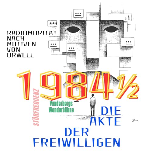 ST&Ouml;RFREQUENZ: 1984&frac12; &ndash; Die Akte der Freiwilligen