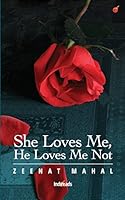 She Loves Me, He Loves Me Not 1508469997 Book Cover