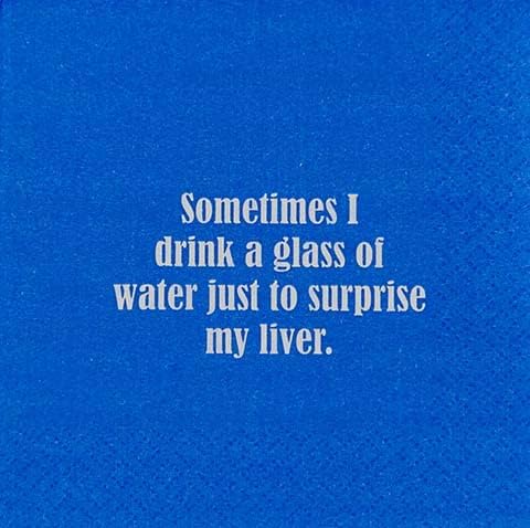 Servilletas de cóctel Mary Phillips a veces bebo un vaso de agua solo para sorprender a mi hígado