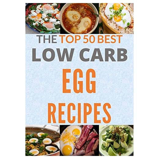 Low Carb Egg Cookbook: The Top 50 Quick and Easy Low Carb Egg Recipes for Rapid Weight Loss (Cooking Recipes Book 17)