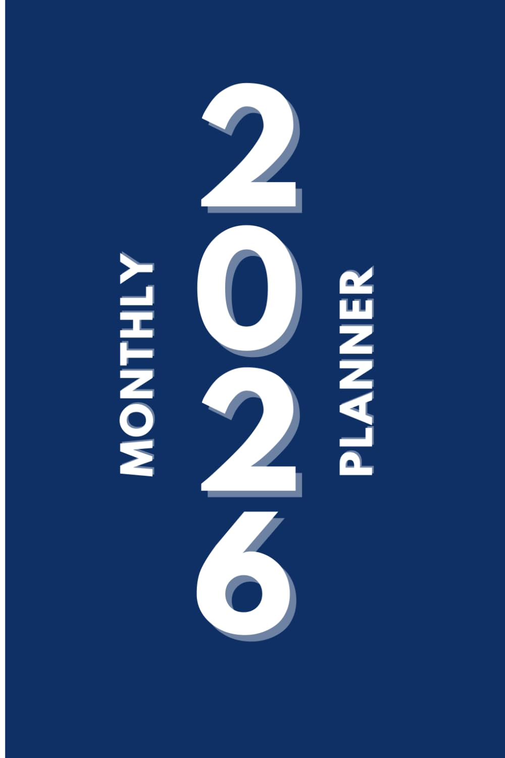 2026 Monthly and Weekly Planner: For Students, Teachers and Professionals