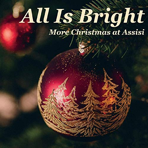 Choral Arts Ensemble of Rochester All Is Bright More Christmas At