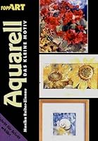 Aquarelldas Kleine Motiv ; [Schritt Für Schritt Erklärt] 3772426859 Book Cover