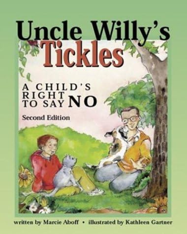 Uncle Willy's Tickles: A Child's Right to Say No Paperback – May 1, 2003