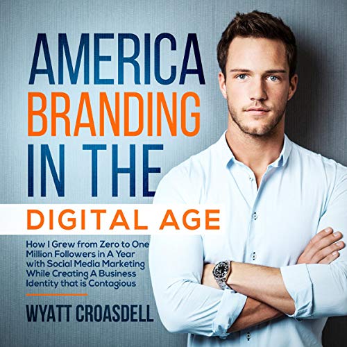 America Branding in the Digital Age by Wyatt Croasdell episode artwork