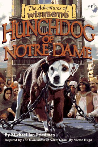 Hunchdog of Notre Dame (By: Michael Jan Friedman,Rick Duffield)