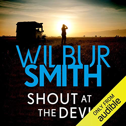 Shout at the Devil by Wilbur Smith episode artwork