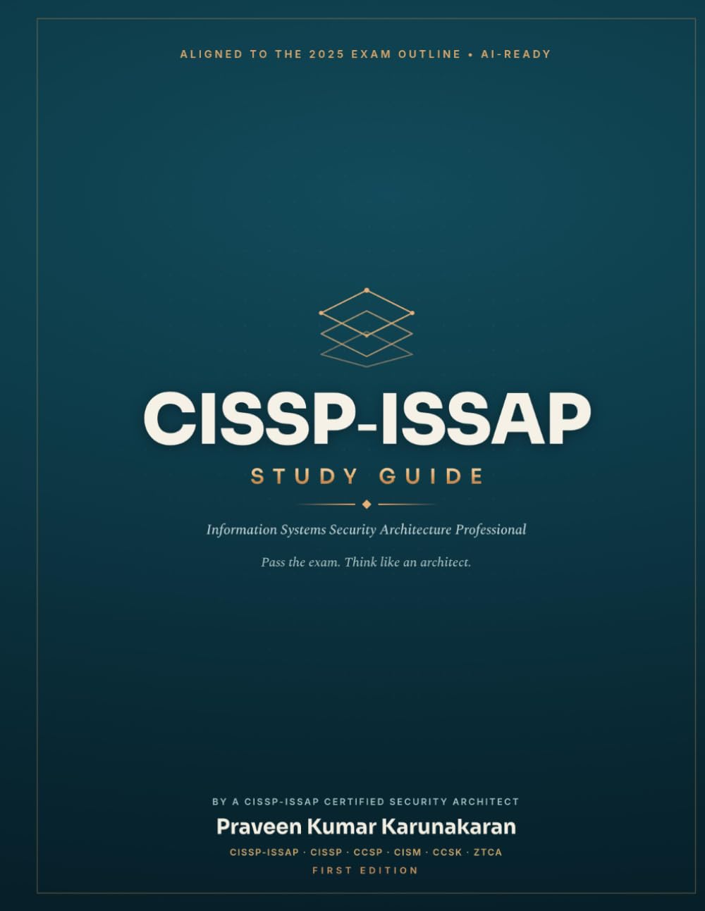 CISSP‑ISSAP Study Guide: Master the Architect Mindset. Pass the Exam. Think like an Architect