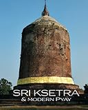 Sri Ksetra & Modern Pyay