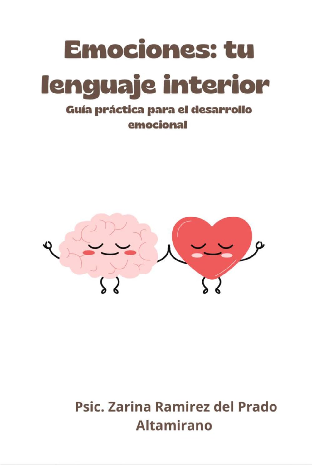 "Emociones: tu lenguaje interior": Guía práctica para el desarrollo emocional