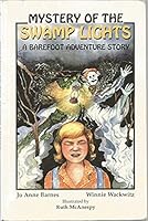 Mystery of The Swamp Lights (A Barefoot Adventure Story) 0966922409 Book Cover