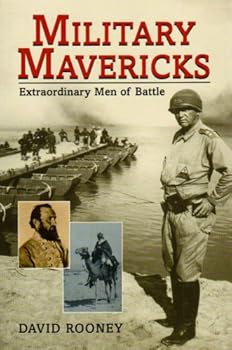 Hardcover Military Mavericks: Extraordinary Men of Battle Book