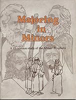 Majoring in Minors: A 13-Session Study of the Minor Prophets B0051QF7LU Book Cover