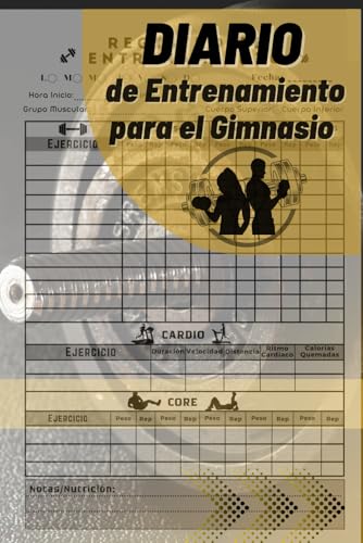 Diario de Entrenamiento: Lleva un Registro Detallado de tus Entrenamientos y Maximiza tu Progreso en el Gimnasio, 130 páginas para Hombres y Mujeres.