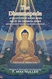 The Dhammapada a Collection of Verses Being One of the Canonical Books (Illustrated & Annotated): Ancient Buddhist Teachings on Wisdom & Liberation