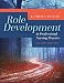 Role Development in Professional Nursing Practice