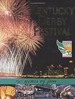 Kentucky Derby Festival: 50 Years of Fun 1884532632 Book Cover