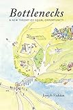 definition bottleneck deutsch  Bottlenecks: A New Theory of Equal Opportunity