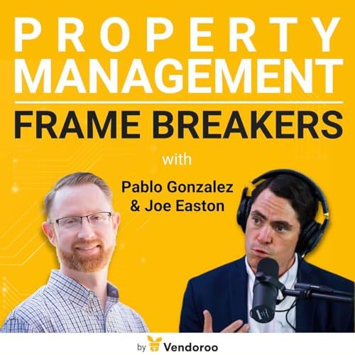 Ep 114 | The Freedom Through Technology Cocktail for Property Managers w/ Joe Easton