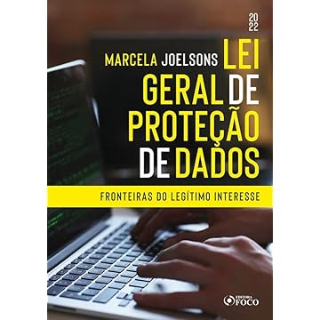 Capa do livro LEI GERAL DE PROTEÇÃO DE DADOS : FRONTEIRAS DO LEGÍTIMO I TEÓRICO À APLICAÇÃO PRÁTICA - 1ª ED - 2022: Fronteiras do Legítimo Interesse