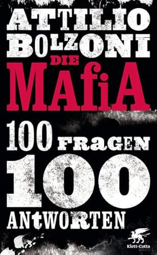 Die Mafia - 100 Fragen, 100 Antworten: FAQ (Frequently Asked Questions) MAFIA