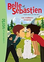 Belle et Sébastien 03 - Les meilleurs ennemis 2017061220 Book Cover